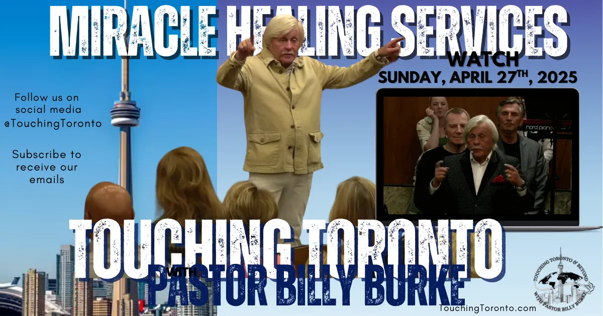 Healing Crusade with Billy Burke - Sunday April 27, 2025